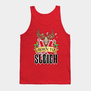 Born to Sleigh Tank Top